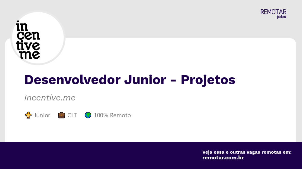Desenvolvedor Junior - Projetos | Vagas 100% remotas