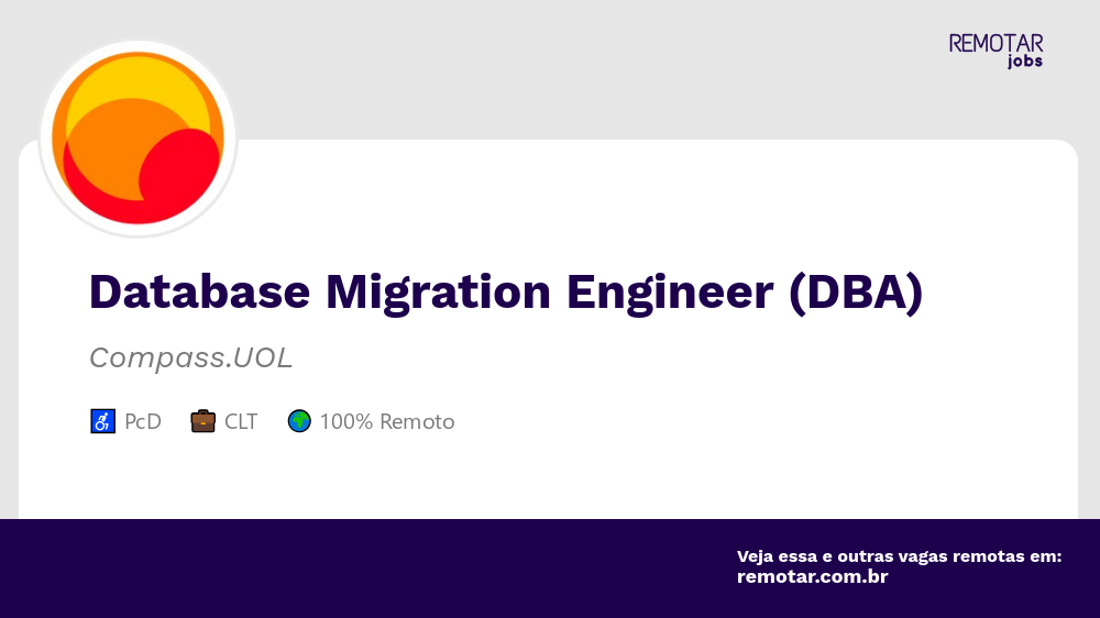 Database Migration Engineer (DBA) | Vagas 100% remotas