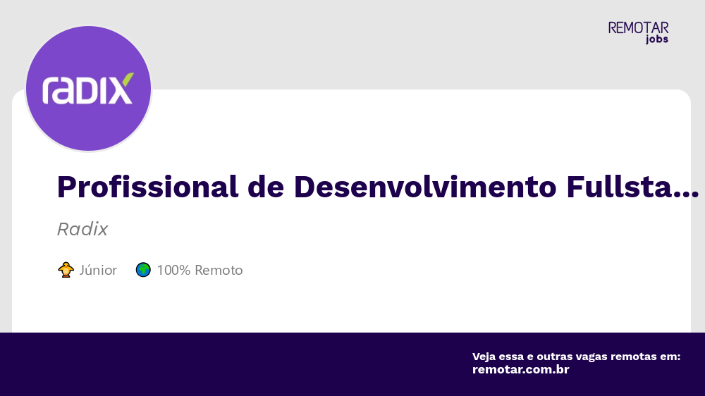 Profissional de Desenvolvimento Fullstack Junior | Vagas 100% remotas