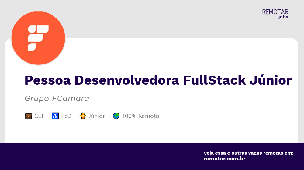 Pessoa Desenvolvedora FullStack Júnior | Vagas 100% remotas