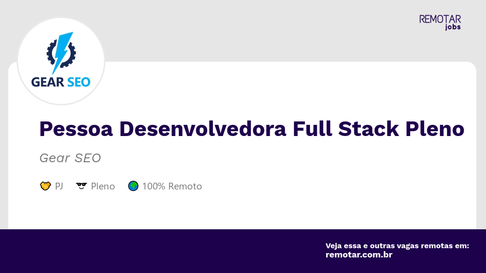 Pessoa Desenvolvedora Full Stack Pleno | Vagas 100% remotas