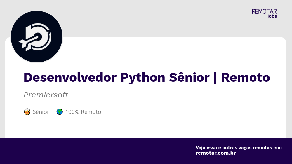Desenvolvedor Python Sênior | Remoto | Vagas 100% remotas