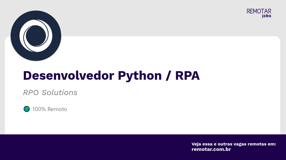 Desenvolvedor Python / RPA | Vagas 100% remotas