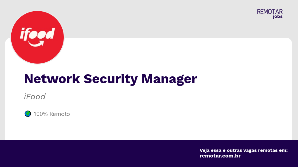 Network Security Manager | Vagas 100% remotas